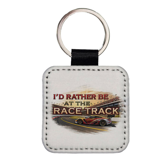 I'd Rather Be At The Race Track Car Racing Square Faux Leather Keychain