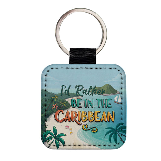 I'd Rather Be In The Caribbean Square Faux Leather Keychain