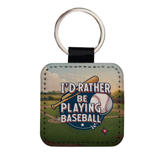 I'd Rather Be Playing Baseball Square Faux Leather Keychain