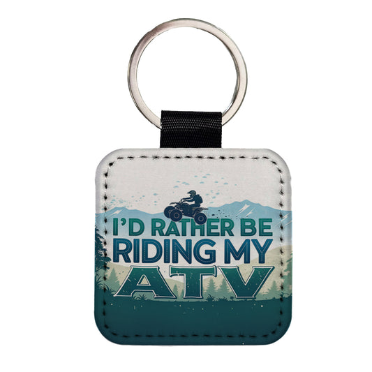 I'd Rather Be Riding My ATV Square Faux Leather Keychain