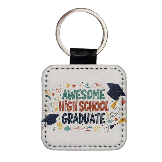 Awesome High School Graduate Graduation Inspirational Square Faux Leather Keychain