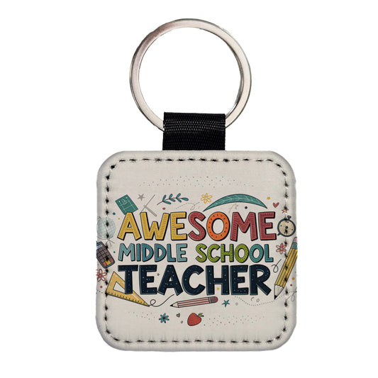 Awesome Middle School Teacher Inspirational Square Faux Leather Keychain