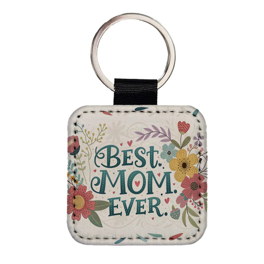 Best Mom Ever Flowers Mother's Day Square Faux Leather Keychain