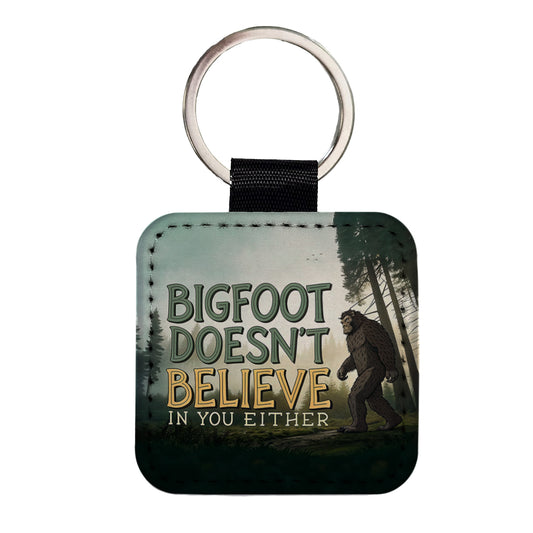 Bigfoot Doesn't Believe In You Either Funny Square Faux Leather Keychain