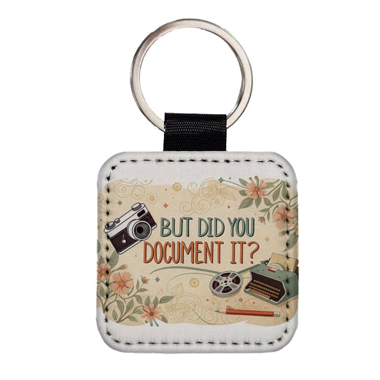 But Did You Document It Retro Vintage Funny Square Faux Leather Keychain
