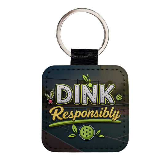 Dink Responsibly Pickleball Funny Saying Square Faux Leather Keychain