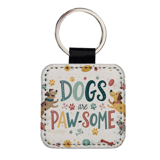 Dogs Are Paw-Some Awesome Funny Square Faux Leather Keychain