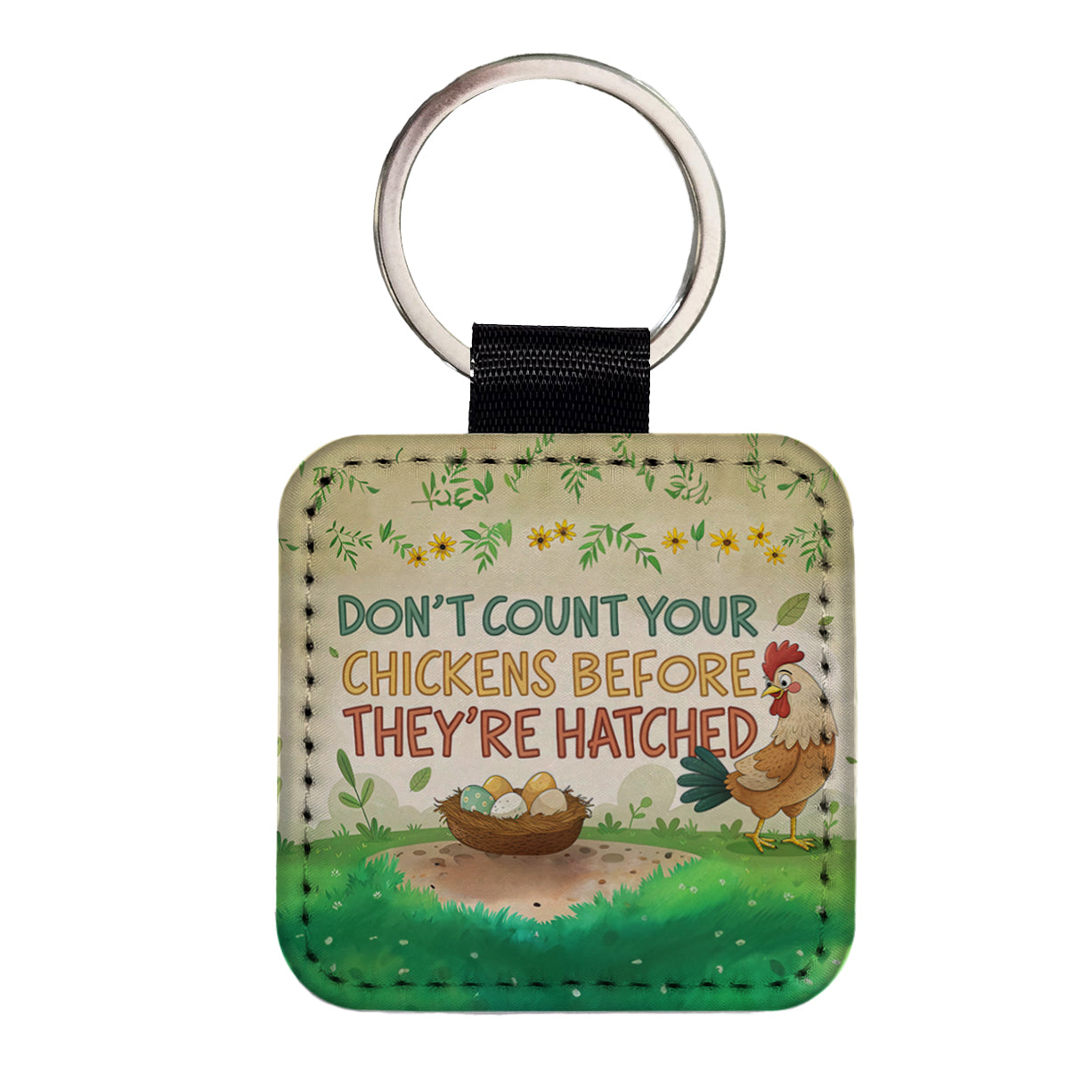 Don't Count Your Chickens Before They're Hatched Funny Saying Square Faux Leather Keychain