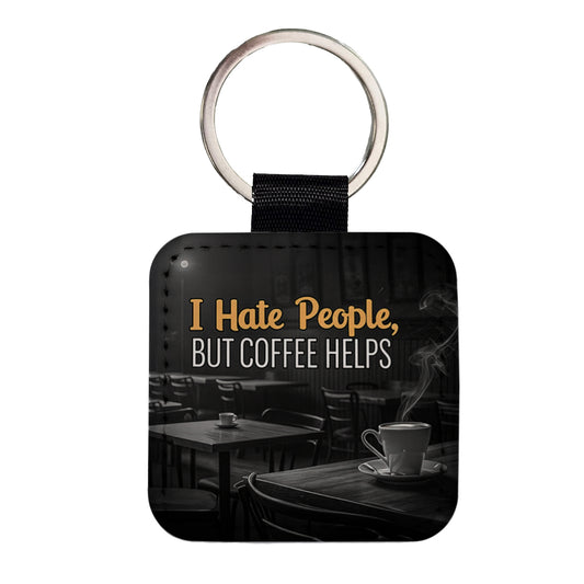 I Hate People But Coffee Helps Funny Square Faux Leather Keychain