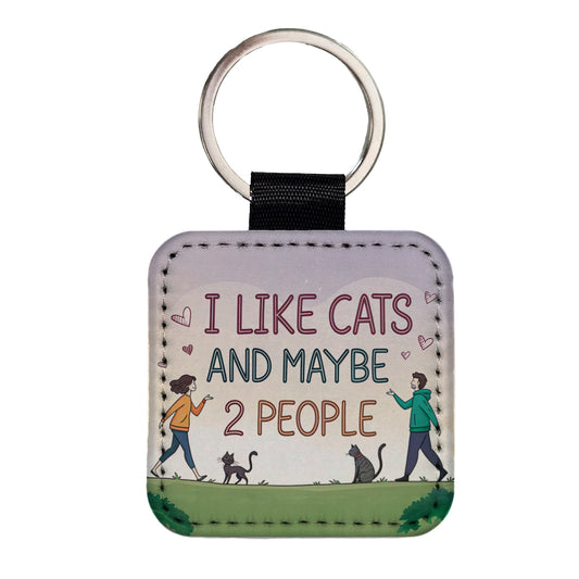I Like Cats And Maybe 2 People Funny Square Faux Leather Keychain