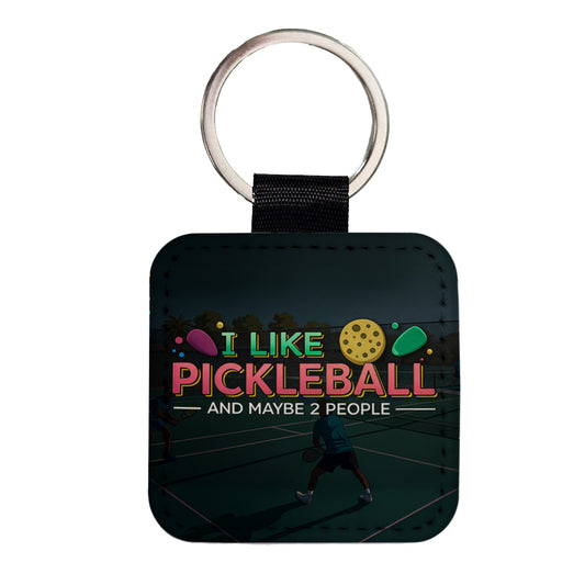 I Like Pickleball And Maybe 2 People Funny Square Faux Leather Keychain