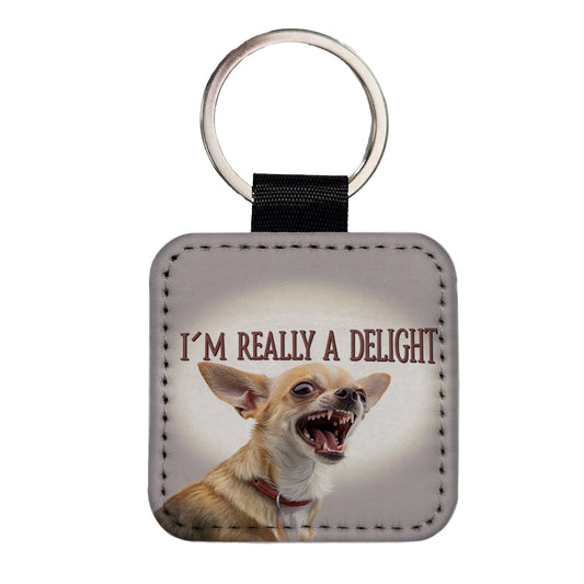 I'm Really a Delight Funny Angry Chihuahua Square Faux Leather Keychain