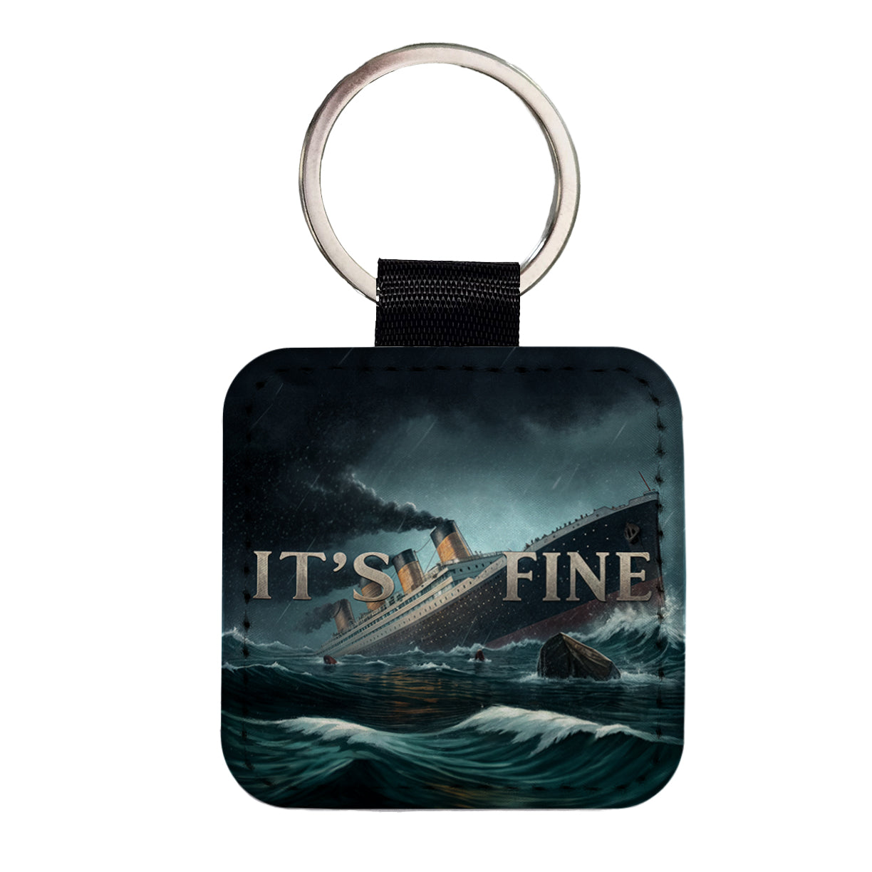 It's Fine Titanic Sinking Funny Square Faux Leather Keychain