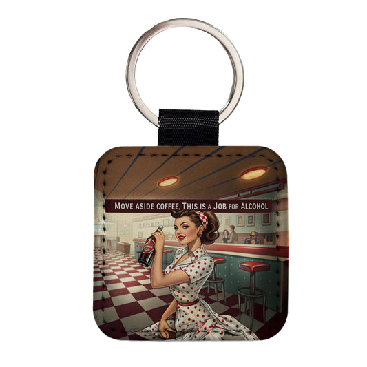 Move Aside Coffee This Is A Job For Alcohol Retro Vintage Funny Square Faux Leather Keychain