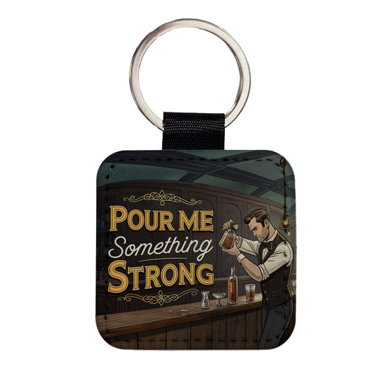 Pour Me Something Strong Retro Bar Alcohol Funny Square Faux Leather Keychain