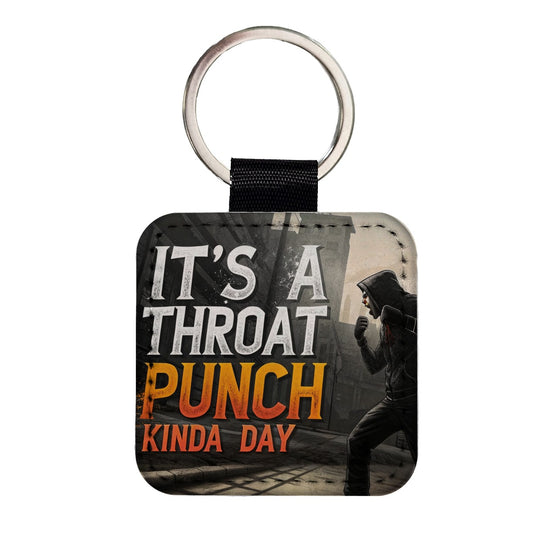 It's A Throat Punch Kinda Day Funny Square Faux Leather Keychain