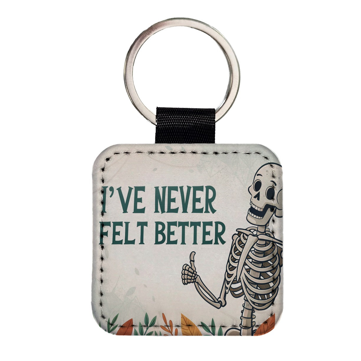 I've Never Felt Better Skeleton Giving A Thumbs Up Funny Square Faux Leather Keychain