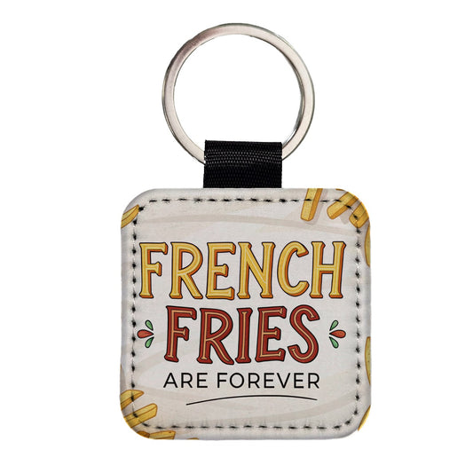 French Fries Are Forever Funny Square Faux Leather Keychain