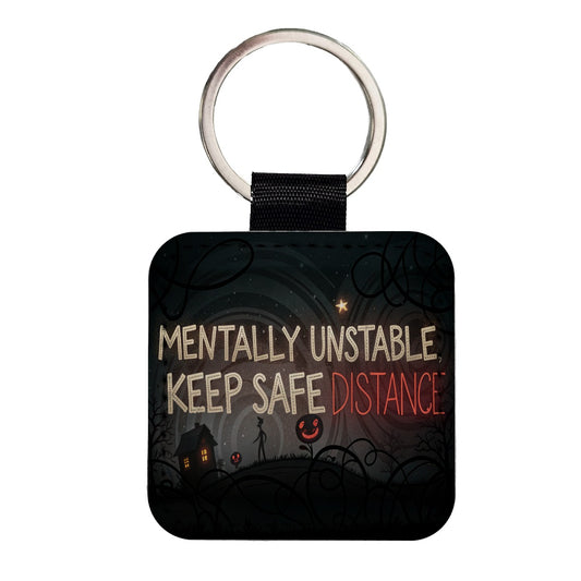 Mentally Unstable Keep Safe Distance Funny Crazy Square Faux Leather Keychain