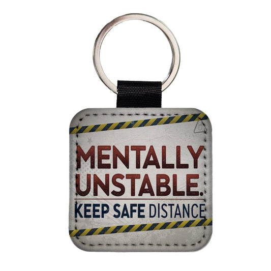 Mentally Unstable Keep Safe Distance Funny Warning Square Faux Leather Keychain