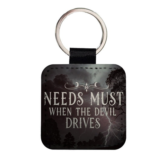 Needs Must When The Devil Drives Old Proverb Square Faux Leather Keychain