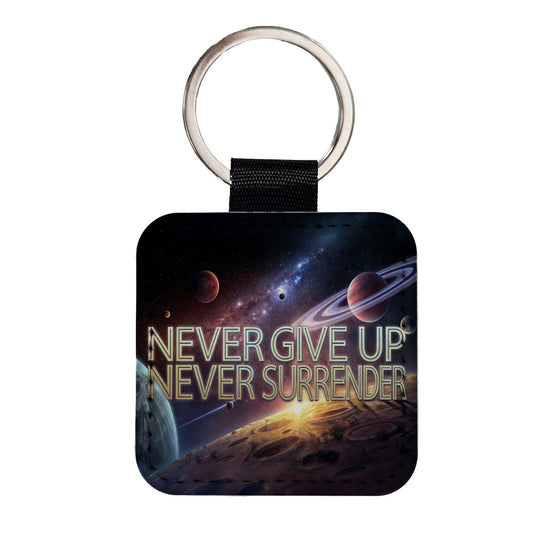 Never Give Up Never Surrender Galaxy Space Inspirational Square Faux Leather Keychain