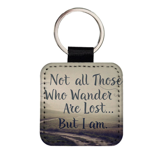 Not All Those Who Wander Are Lost But I Am Funny Square Faux Leather Keychain