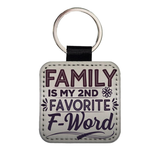 Family is My 2nd Second Favorite F-Word Square Faux Leather Keychain