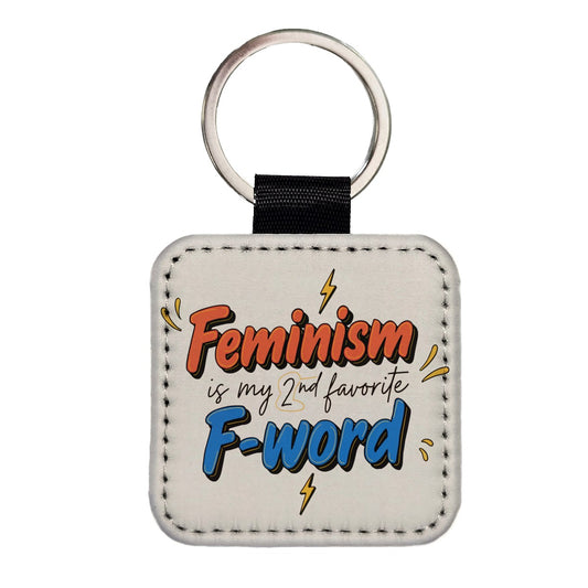 Feminism Is My 2nd Favorite F-Word Funny Square Faux Leather Keychain