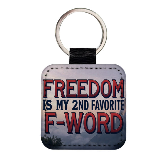 Freedom Is My 2nd Second Favorite F-Word Square Faux Leather Keychain