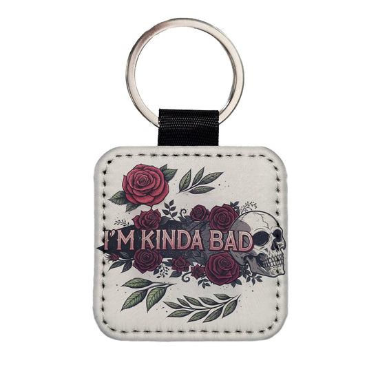 I'm Kinda Bad Funny Skull Roses Square Faux Leather Keychain