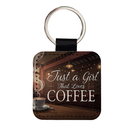 Just A Girl That Loves Coffee Funny Square Faux Leather Keychain