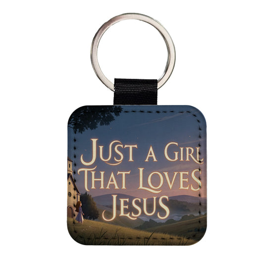 Just A Girl That Loves Jesus Religious Square Faux Leather Keychain