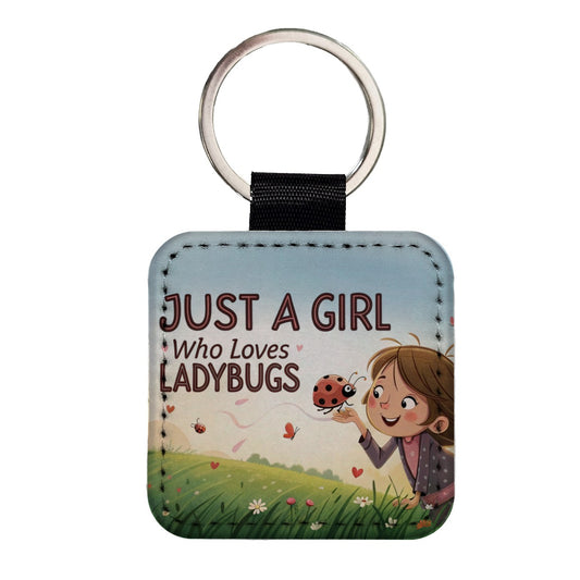 Just A Girl Who Loves Ladybugs Funny Square Faux Leather Keychain