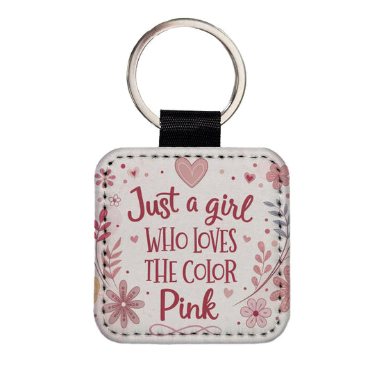 Just A Girl Who Loves The Color Pink Funny Square Faux Leather Keychain
