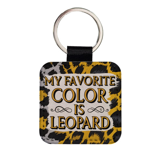 My Favorite Color Is Leopard Funny Square Faux Leather Keychain