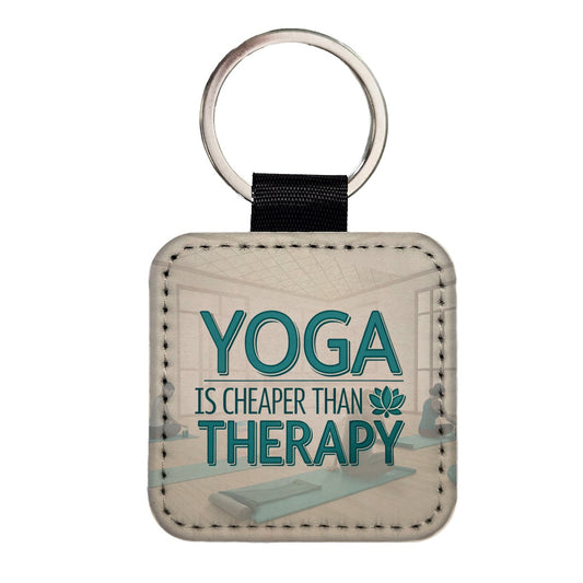 Yoga Is Cheaper Than Therapy Funny Square Faux Leather Keychain
