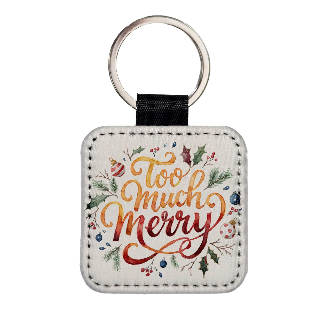 Too Much Merry Christmas Funny Square Faux Leather Keychain