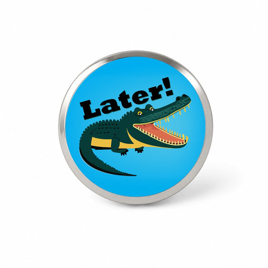 Alligator Later Gator Funny Novelty Hat Backpack Lapel Pin