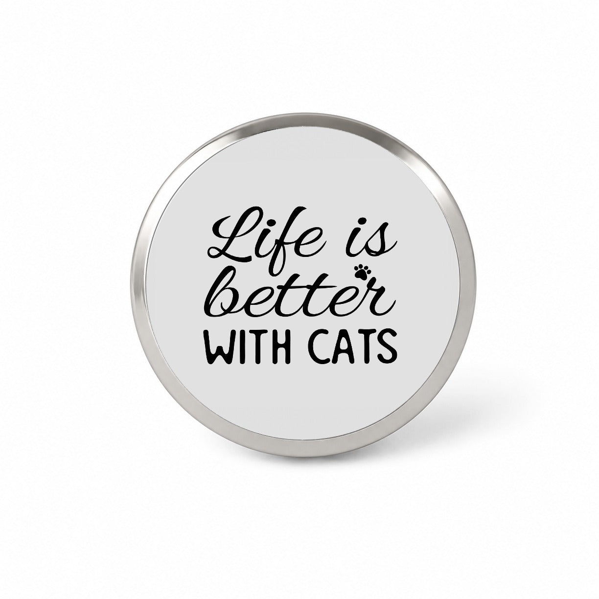 Life Is Better With Cats Gray Black Novelty Hat Backpack Lapel Pin