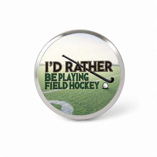 I'd Rather Be Playing Field Hockey Novelty Hat Backpack Lapel Pin