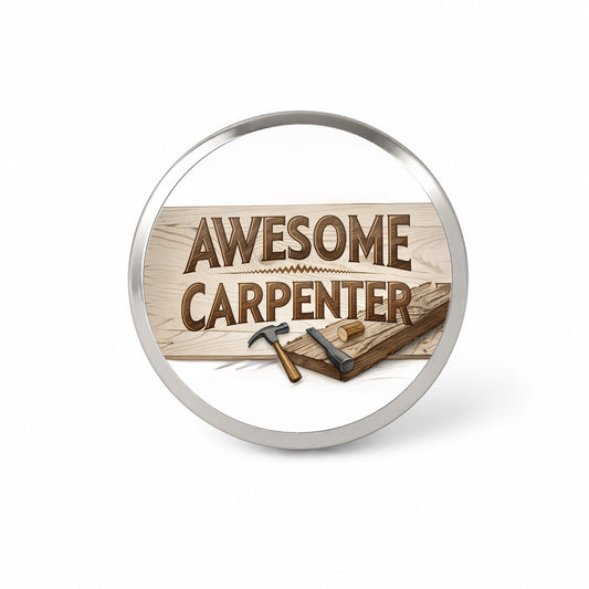 Awesome Carpenter Inspirational Novelty Hat Backpack Lapel Pin
