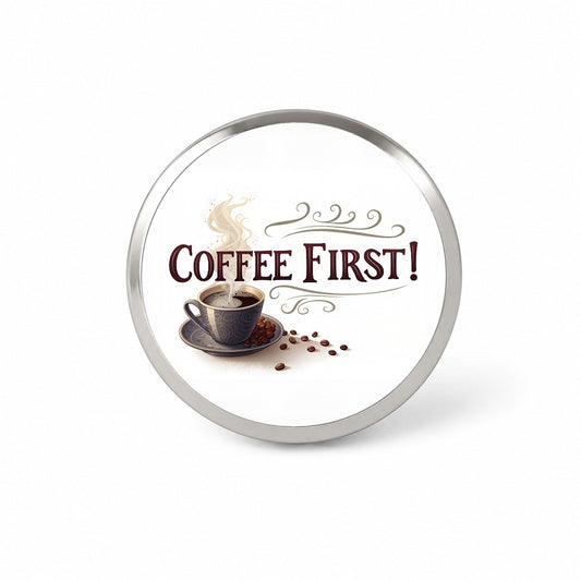 Coffee First Funny Saying Novelty Hat Backpack Lapel Pin
