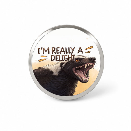 I'm Really a Delight Funny Angry Honey Badger Novelty Hat Backpack Lapel Pin