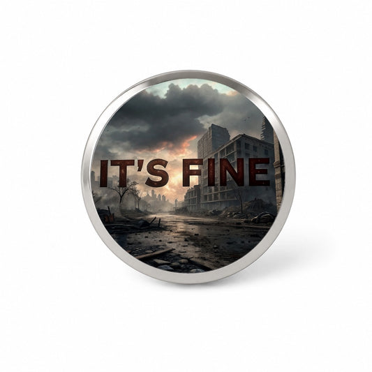 It's Fine Apocalypse End of the World Funny Novelty Hat Backpack Lapel Pin