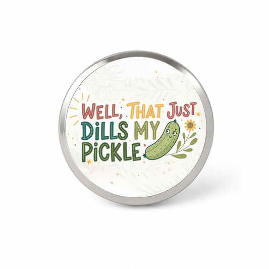 Well That Just Dills My Pickle Funny Old Saying Novelty Hat Backpack Lapel Pin