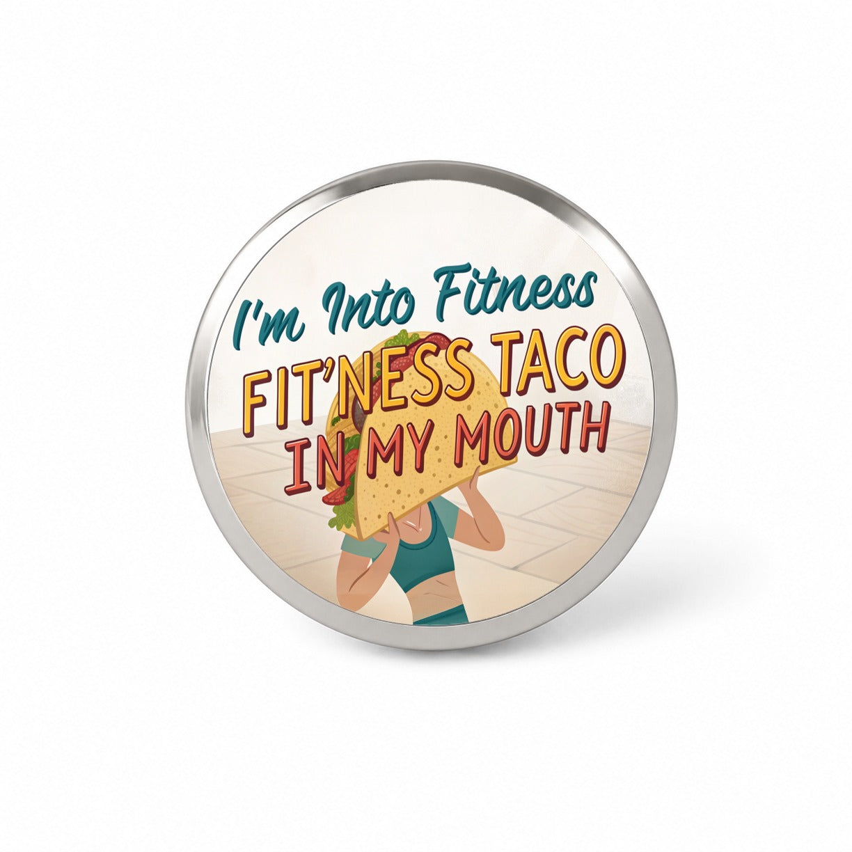 I'm Into Fitness Fit'ness Taco In My Mouth Funny Novelty Hat Backpack Lapel Pin
