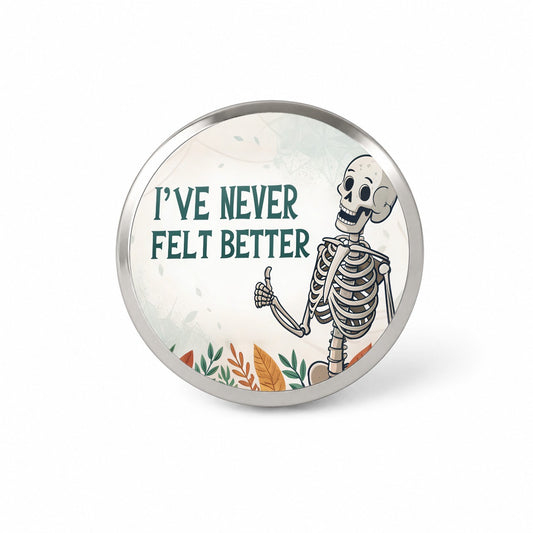 I've Never Felt Better Skeleton Giving A Thumbs Up Funny Novelty Hat Backpack Lapel Pin