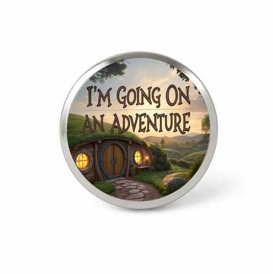 I'm Going On An Adventure Funny Fantasy Novelty Hat Backpack Lapel Pin
