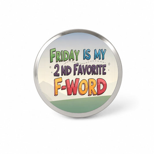 Friday is My 2nd Second Favorite F-Word Funny Novelty Hat Backpack Lapel Pin